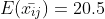E(\bar{x_{ij}})=20.5