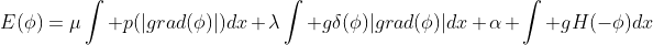 E(\phi)=\mu\int p(|grad(\phi)|)dx+\lambda\int g\delta(\phi)|grad(\phi)|dx+\alpha \int gH(-\phi)dx