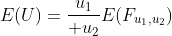 E(U)={u_1\over u_2}E(F_{u_1,u_2})