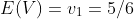 E(V)=v_1=5/6
