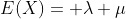 E(X)= \lambda \mu