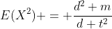 E(X^2) = \frac{d^2 m}{d t^2}