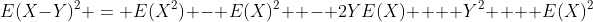 E(X-Y)^2 = E(X^2) - E(X)^2  - 2YE(X) +  Y^2  + E(X)^2