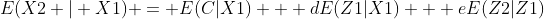 E(X2 | X1) = E(C|X1) + dE(Z1|X1) + eE(Z2|Z1)