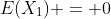 E(X_1) = 0