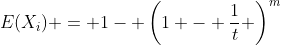E(X_i) = 1- \left(1 - \frac{1}{t} \right)^m