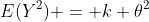 E(Y^2) = k \theta^2