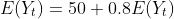 E(Y_{t})=50+0.8E(Y_{t})