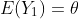 E(Y_1)=\theta