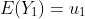E(Y_1)=u_1