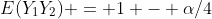 E(Y_1Y_2) = 1 - \alpha/4