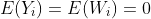 E(Y_i)=E(W_i)=0