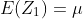 E(Z_1)=\mu