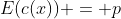 E(c(x)) = p