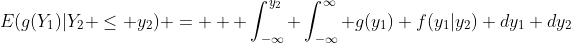 E(g(Y_1)|Y_2 \le y_2) =   \int_{-\infty}^{y_2} \int_{-\infty}^{\infty} g(y_1) f(y_1|y_2) dy_1 dy_2