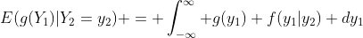 E(g(Y_1)|Y_2=y_2) = \int_{-\infty}^{\infty} g(y_1) f(y_1|y_2) dy_1