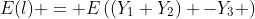 E(l) = E\left((Y_1+Y_2) -Y_3 \right)