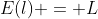 E(l) = L