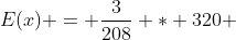 E(x) = \frac{3}{208} * 320 