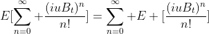 E[\sum_{n=0}^\infty \frac{(iuB_t)^n}{n!}]=\sum_{n=0}^\infty E [\frac{(iuB_t)^n}{n!}]