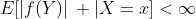 E[|f(Y)|\, |X=x]<\infty