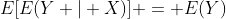 E[E(Y | X)] = E(Y)