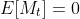 E[M_t]=0