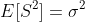 E[S^2]=\sigma^2