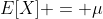 E[X] = \mu