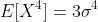 E[X^4]=3\sigma^4