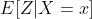 E[Z|X=x]