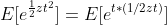 E[e^{\frac{1}{2}zt^2}]=E[e^{t*(1/2zt)}]