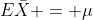 E\bar{X} = \mu