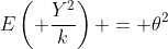 E\left( \frac{Y^2}{k}\right) = \theta^2