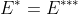 E^{*}=E^{***}