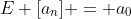 E [a_{n}] = a_0