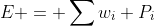 E = \sum{w_i P_i}