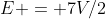 E = 7V/2