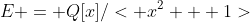 E = Q[x]/< x^2 + 1>