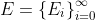 E={\{{E}_{i}\}}_{i=0}^{\infty}