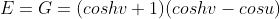 E=G=(coshv+1)(coshv-cosu)