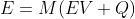 E=M(EV Q)