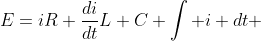 E=iR+\frac{di}{dt}L+C \int i dt 