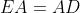EA=AD