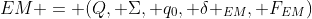 EM = (Q, \Sigma, q_0, \delta _{EM}, F_{EM})