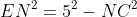 EN^2=5^2-NC^2