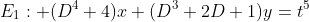 E_1: (D^4+4)x+(D^3+2D+1)y=t^5