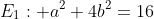 E_1: a^2+4b^2=16