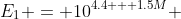 E_1 = 10^{4.4 + 1.5M} 
