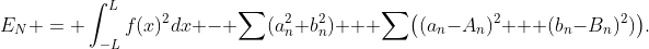 E_N = \int_{-L}^Lf(x)^2dx - \sum(a_n^2+b_n^2) + \sum\bigl((a_n-A_n)^2 + (b_n-B_n)^2)\bigr).